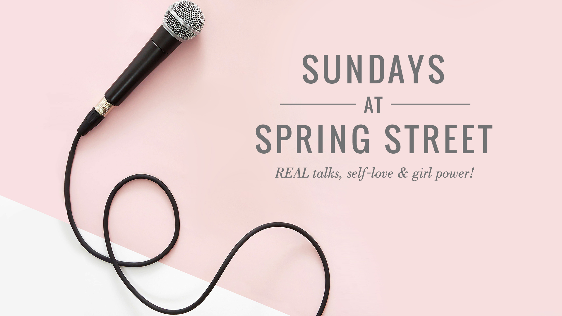 Introducing... Sundays at Spring Street